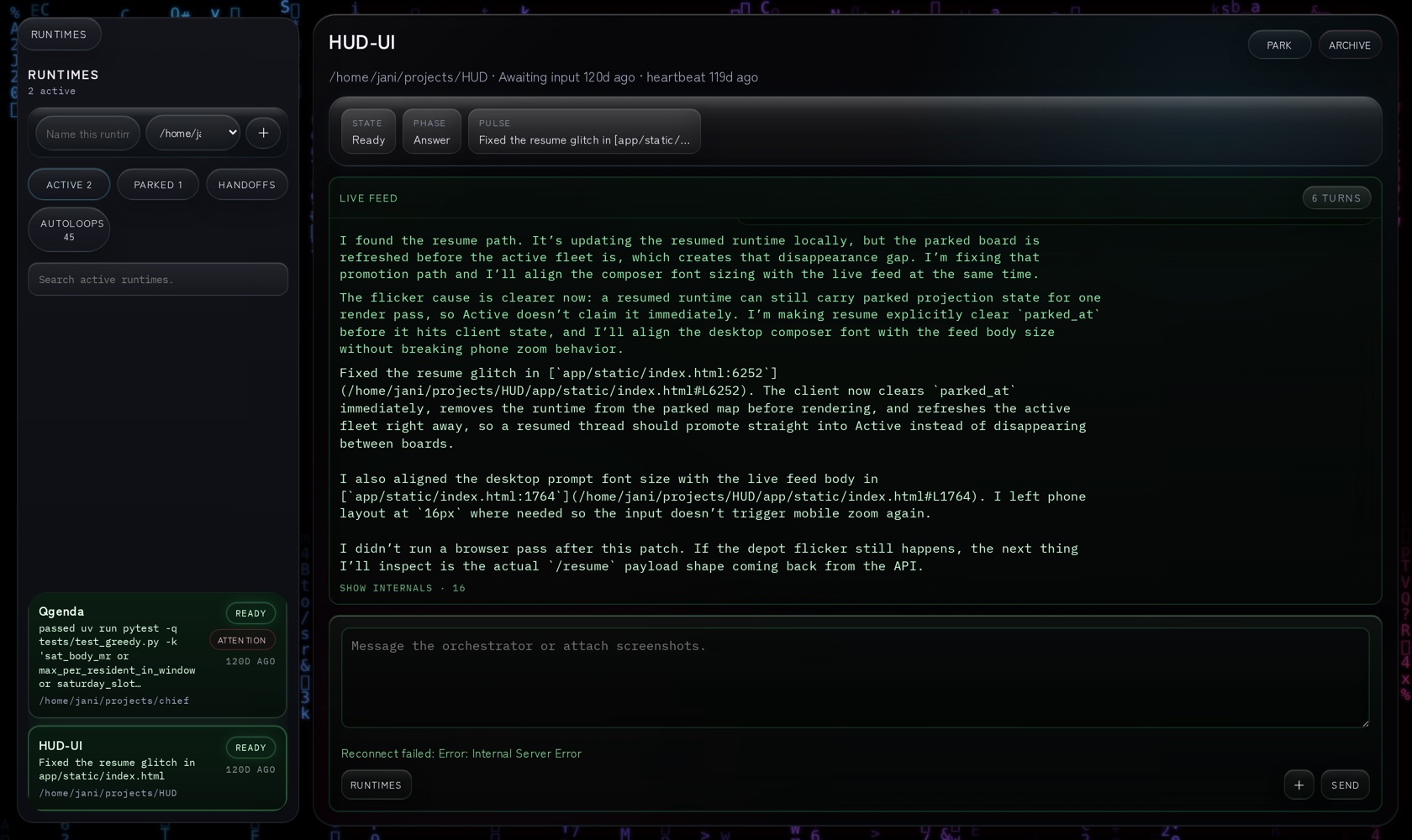 A HUD runtime detail view: a state strip showing Ready / Answer / a pulse line, and a green-on-black live feed where the orchestrator describes fixing a resume glitch, with a Show Internals toggle and a composer below.